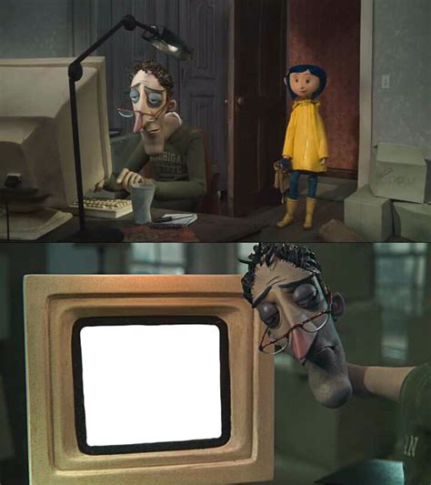 Coraline dad blank Blank Template - Imgflip