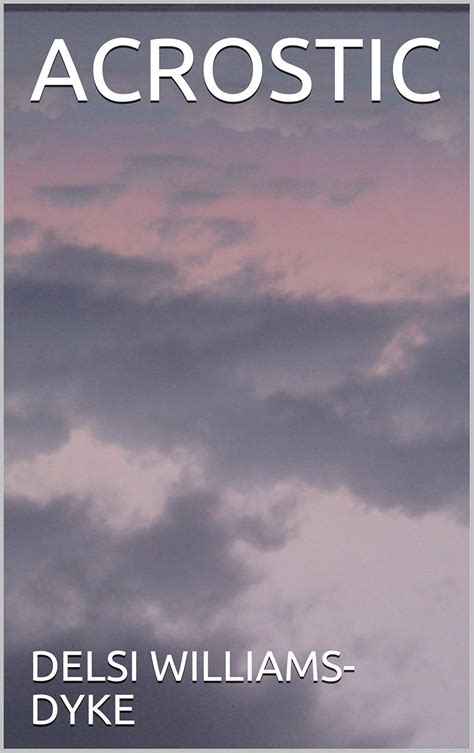ACROSTIC (POEM Book 5) eBook : WILLIAMS-DYKE, DELSI, WILLIAMS-DYKE ...