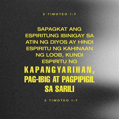 2 Timoteo 1:7 Sapagkat ang espiritung ibinigay sa atin ng Diyos ay ...