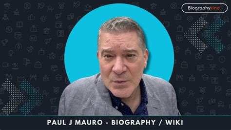 Paul J Mauro Biography - Early Life, Career, Family and More