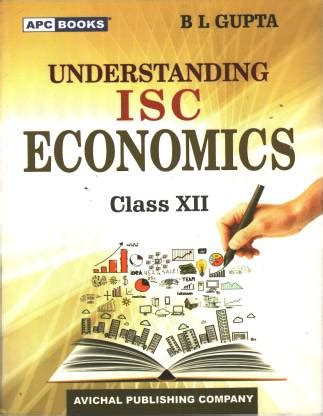 UNDERSTANDING ISC ECONOMICS FOR CLASS XII: Buy UNDERSTANDING ISC ...
