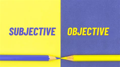Objective vs. Subjective: How The Correct Way to Use Each