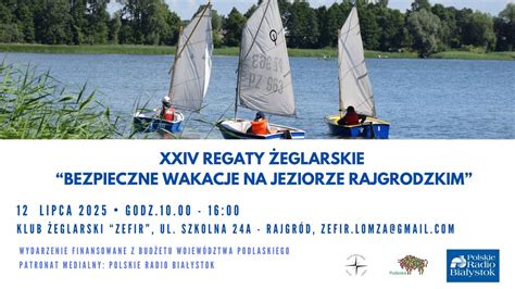 XXIV Regaty Żeglarskie "Bezpieczne Wakacje na Jeziorze Rajgrodzkim ...