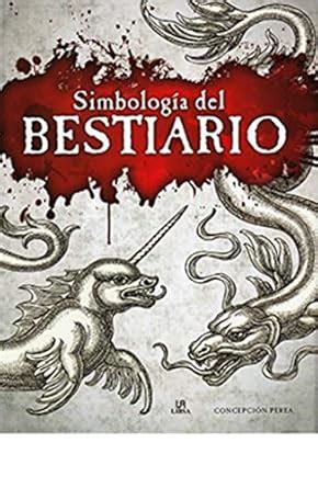 Simbología del Bestiario (Grandes Temas) (Spanish Edition) : Perea ...