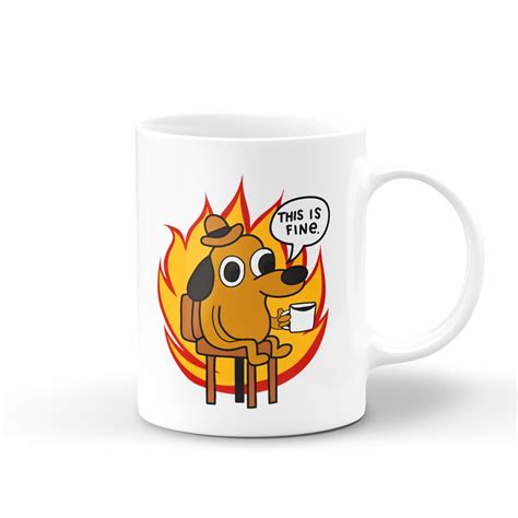 This is Fine, Dog on Fire Meme Mug 11 Oz / 330 Ml Ceramic Mug - Etsy