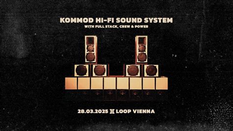 Kommod Hi-Fi @ Loop, Loop Wien, 28 March to 29 March | AllEvents