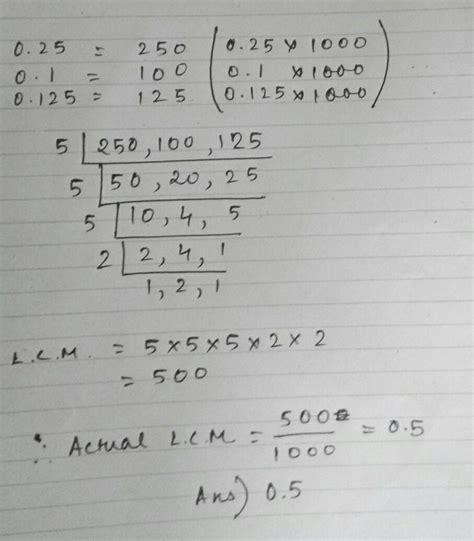 What is the LCM of 0.25,0.1 and 0.125. Show with explanation. And why ...