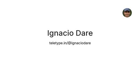Ignacio Dare — Teletype