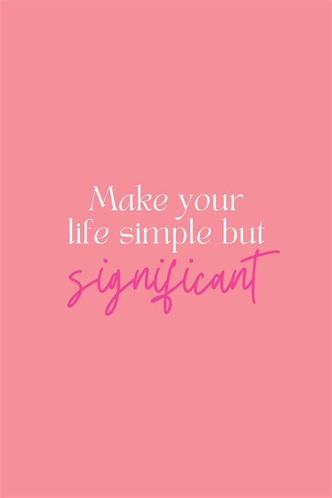 31 Simple Life Quotes to Live By - Darling Quote