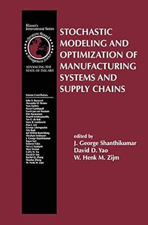 Buy Stochastic Modeling and Optimization of Manufacturing Systems and ...