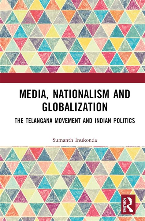 Buy Media, Nationalism and Globalization: The Telangana Movement and ...