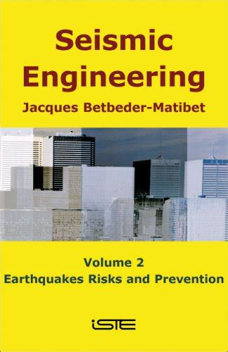 Earthquakes, Risk and Prevention (v. 2) (Seismic Engineering ...