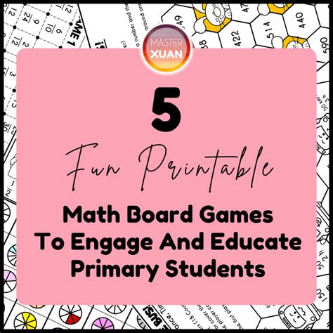 5 Fun Printable Math Board Games To Engage And Educate Primary Students ~ Master Xuan