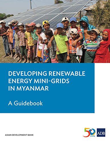 Developing Renewable Energy Mini-Grids in Myanmar: A Guidebook eBook ...