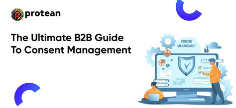 B2B Consent Management Guide: Tools, Trends & Tactics