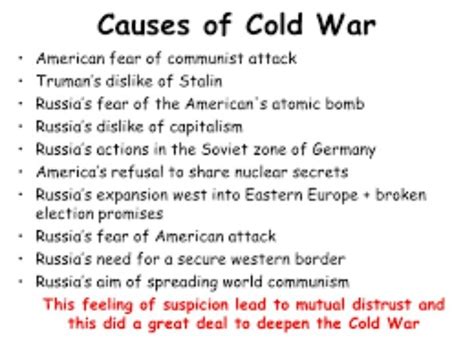 One cause of the Cold War was the fact that the United States and the ...