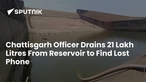 Official Drain Out 2 Million Liters of Water to Recover His Phone