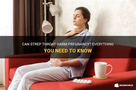Can Strep Throat Harm Pregnancy? Everything You Need To Know | ShunChild