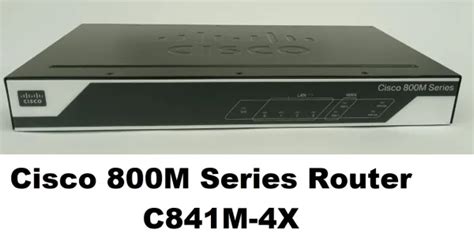 C841M-4X Cisco 800M Series Router C841M-4X