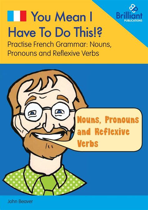 Buy You Mean I Have to Do This!? Nouns, Pronouns and Reflexive Verbs ...