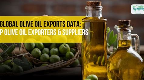 Global Olive Oil Exports Data: Top Olive Oil Exporters & Suppliers ...