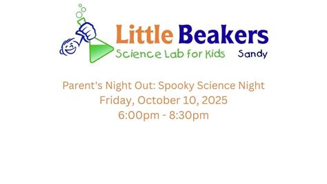Parents Night Out: Spooky Science Night, Little Beakers - Sandy, 10 ...