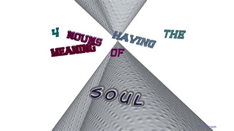 soul - 6 nouns synonym of soul (sentence examples) - YouTube