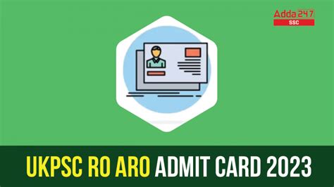 UKPSC RO ARO एडमिट कार्ड 2023, डायरेक्ट लिंक @ukpsc.gov.in