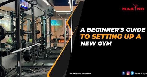 A Beginner's Guide to Setting Up a New Gym