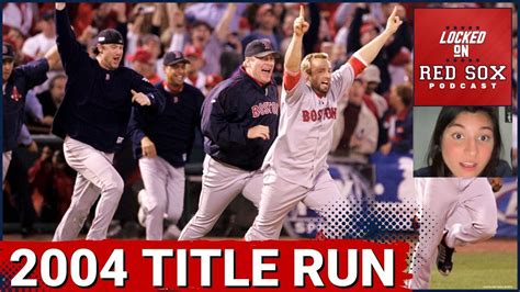 The 2004 Boston Red Sox World Series Championship In Depth | Boston Red ...