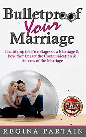 Bulletproof Your Marriage: Identifying the Five Stages of a Marriage ...