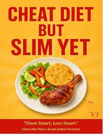 Cheat Diet But Slim Yet: A Cheat Diet Plan (South Indian Menu Version ...