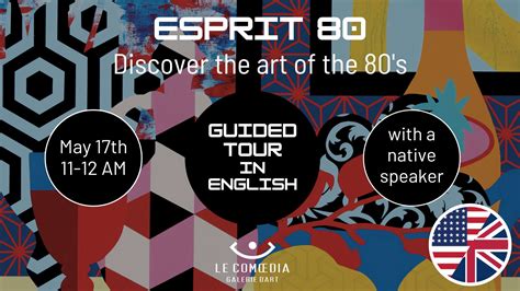 Samedi 17 mai, Guided Tour in English "ESPRIT 80" with a native speaker ...
