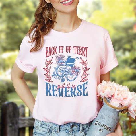 Back It up Terry Put It in Reverse Shirt, Independence Day Shirt, Back ...