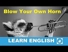 blow your own horn 的图像结果