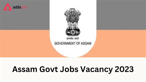 Assam Govt Job Vacancy 2023 for 32,689 Posts, Apply Online