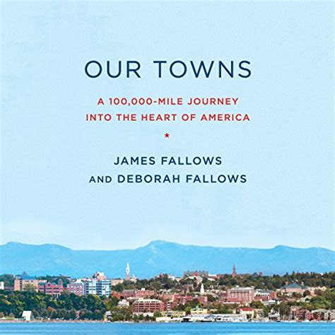 Our Towns: A 100,000-Mile Journey into the Heart of America (Audio ...