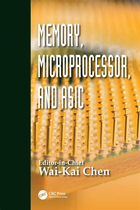 Memory, Microprocessor, and ASIC: 7 (Principles and Applications in ...