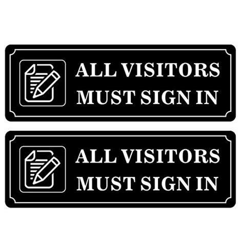 Outdoor/Indoor (2 Pack) 9" X 3" ALL VISITORS MUST SIGN IN Sign Black ...