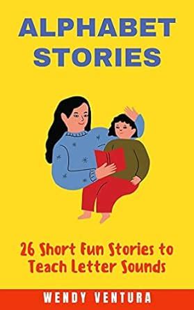 Alphabet Stories: 26 Short, Fun, Letter Sound Stories. eBook : Ventura ...