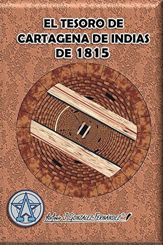 EL TESORO DE CARTAGENA DE INDIAS DE 1815: – Libro Digital – (# ...