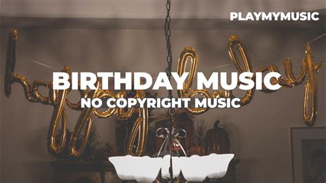 Copyright free birthday songs|| Royalty free birthday song - Happy ...