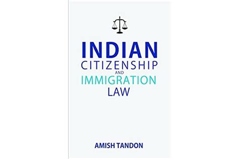 Indian Citizenship and Immigration Law by Amish Tandon