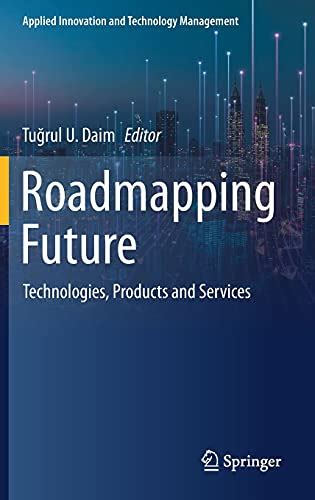 Buy Roadmapping Future: Technologies, Products and Services (Applied ...