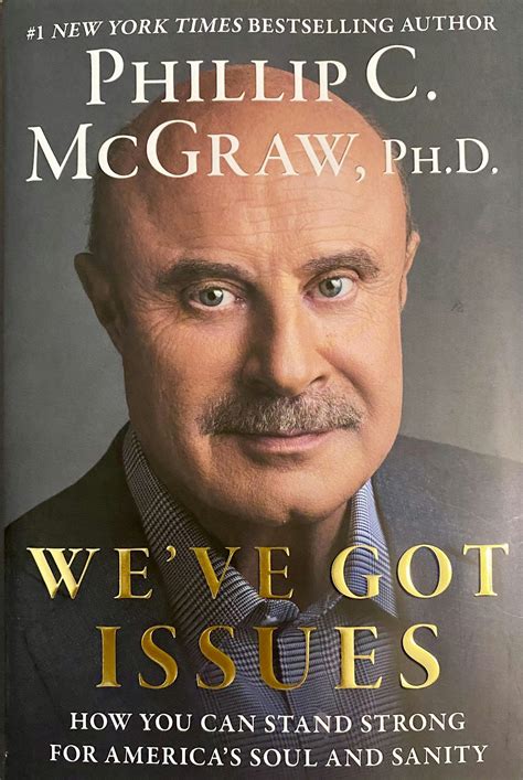 "Weve Got Issues: How You Can Stand Strong For Americas Soul and Sanity ...