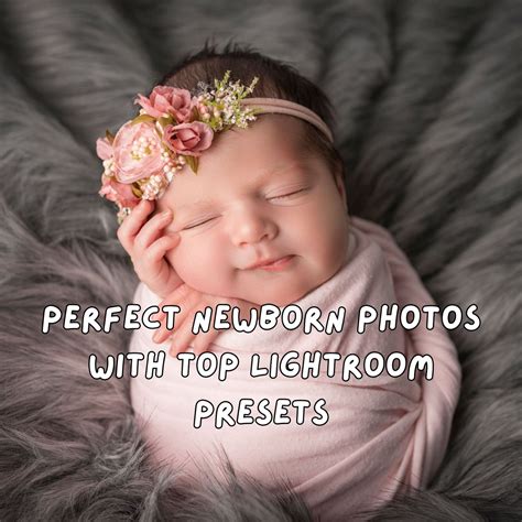 Perfect Newborn Photos with Top Lightroom Presets – Quick Digital Files