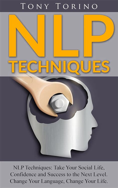 NLP: NLP Techniques on How to Take Your Communication Skills ...