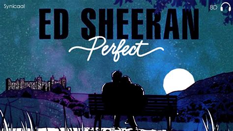 Arti dan Terjemahan Lirik Lagu Ed Sheeran Perfect • Asaljeplak.com
