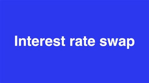 Image result for Interest Rate Swap