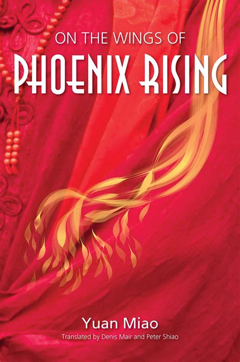 Yuan Miao - New Century Foundation - On the Wings of Phoenix Rising, by ...